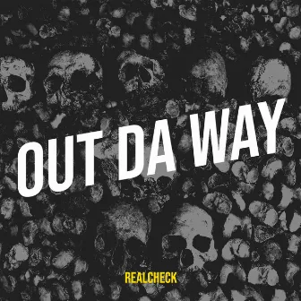 Out da Way by realcheck