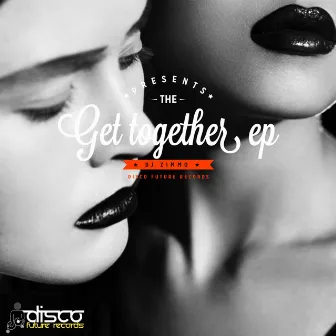 Get Together EP by DJ Zimmo