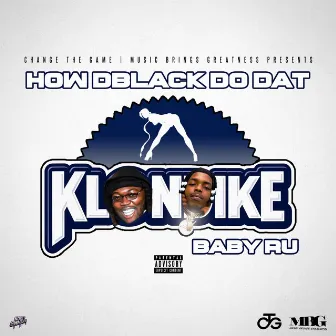 Klondike by How DBlack Do Dat