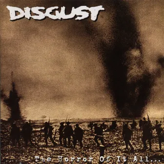 The Horror of It All by Disgust