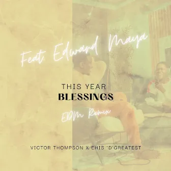 THIS YEAR (Blessings) [EDM Remix] by Victor Thompson