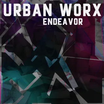 Urban Worx: Endeavor by Steven Phillips