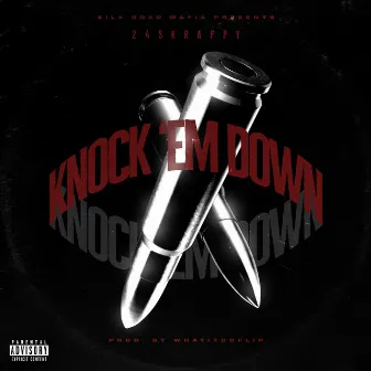 Knock 'Em Down by 24skrappy