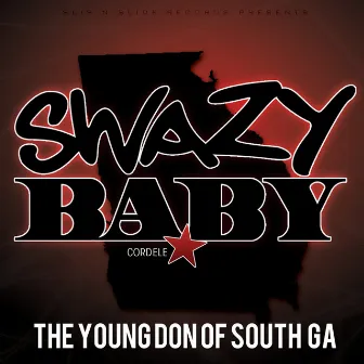 The Young Don Of South GA by Swazy Baby