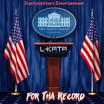 For Da Record by L-Kata