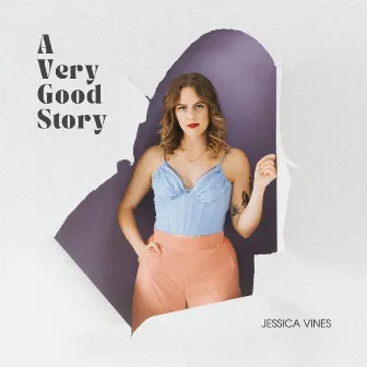 A Very Good Story by Jessica Vines