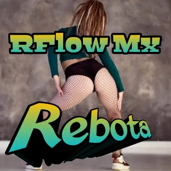 Rebota by RFlow Mx