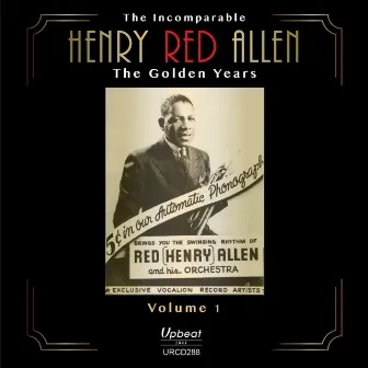 The Incomparable Henry Red Allen, Vol. 1: The Golden Years by Henry 