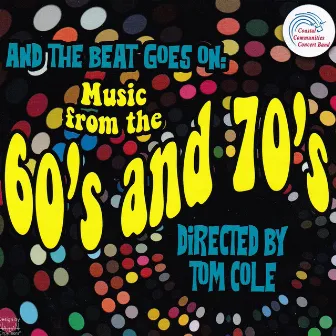 And the Beat Goes on: Music from the 60's and 70's by Michael Ruhl