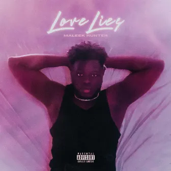 love lies by Maleek Hunter