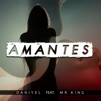 Amantes by Daniyel