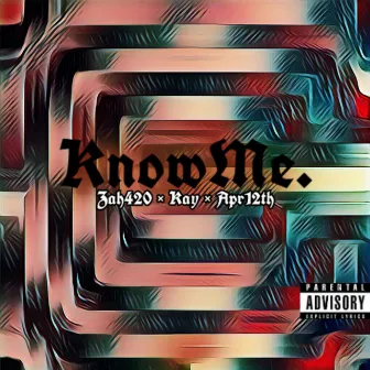 Know Me by Zah420