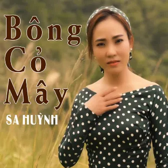 Bông Cỏ Mây by Sa Huỳnh