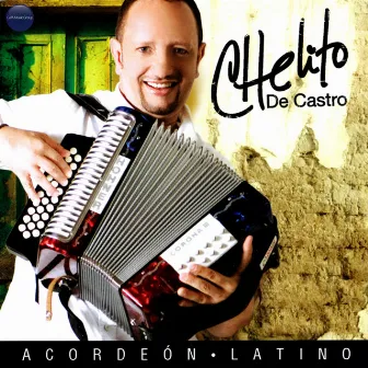 Acordeón Latino by Chelito De Castro