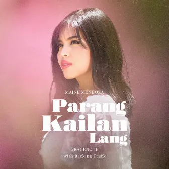 Parang Kailan Lang by Maine Mendoza