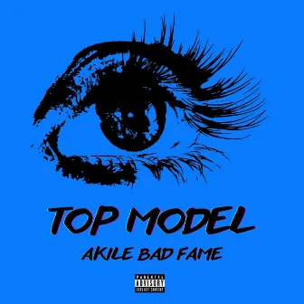 TOP MODEL by Akile Bad Fame