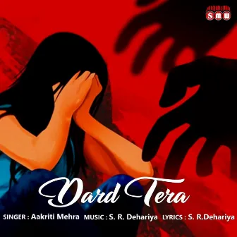 Dard Tera by Aakritti Mehra