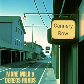 Cannery Row by Dereos Roads