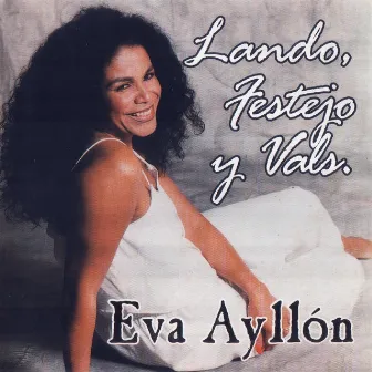 Landó, Festejo y Vals by Eva Ayllón