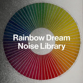 Rainbow Dream Noise Library by Best Noise