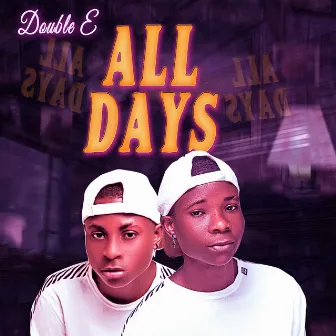 All Days by Double E