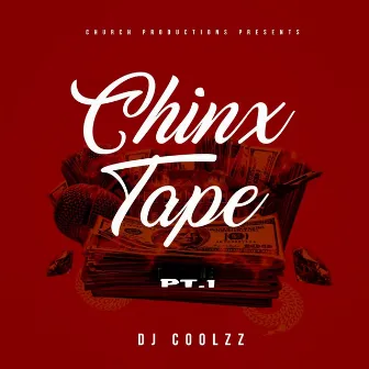 Chinx Tape ,Pt. 1 by DJ Coolzz