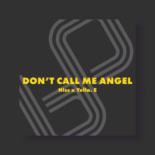 Don't Call Me Angel