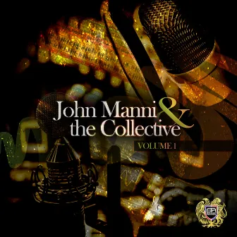 John Manni & The Collective Volume 1 by John Manni