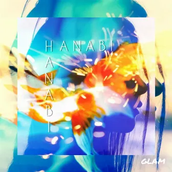 HANABI by GLAM