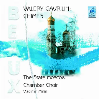 Valery Gavrilin : Chimes, Yury Butsko, Wedding Songs, Vol. 2 by The State Moscow Chamber Choir