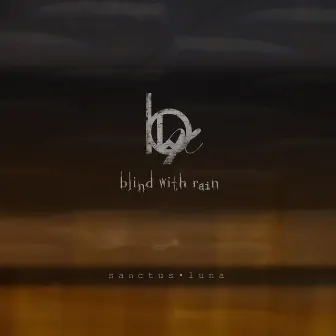 Sanctus Luna by Blind With Rain