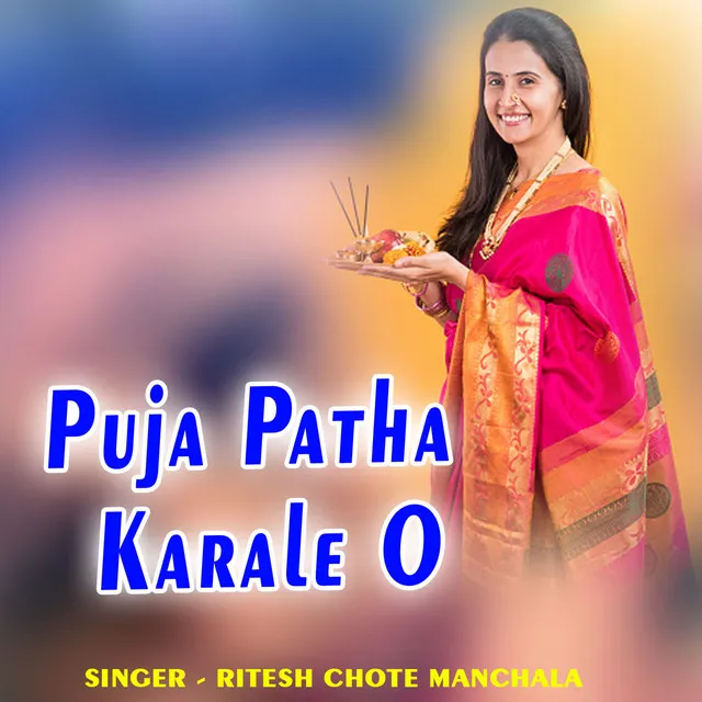 Puja Patha Karale O