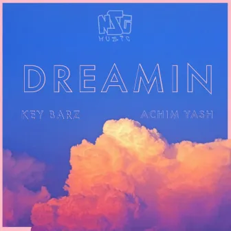 Dreamin' by Key Barz