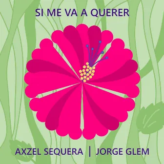 Si Me Va A Querer by Axzel Sequera