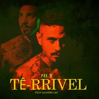 Tê-Rrivel by PRK AF