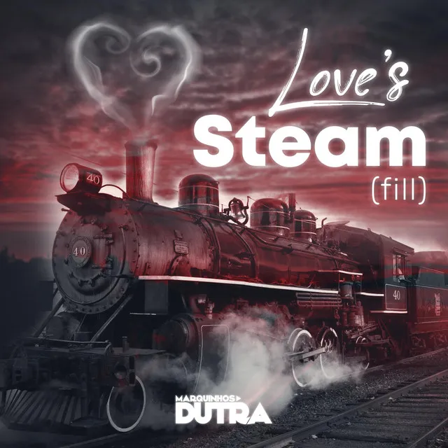 Love´s Steam (Fill)