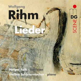 Rihm: Lieder by Holger Falk