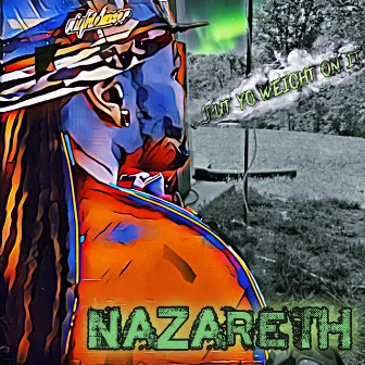 Put Yo' Weight on It by Nazareth