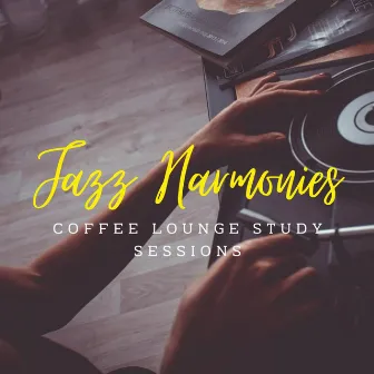 Jazz Harmonies: Coffee Lounge Study Sessions by Bake Off Jazz