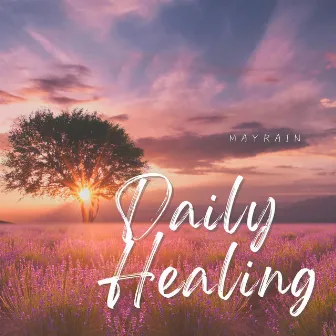 Daily Healing by Mayrain