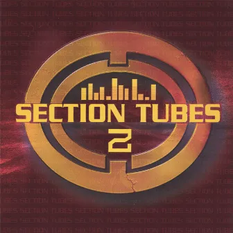 Section Tubes vol 2 by 