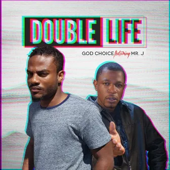 Double Life (feat. Mr. J) by God Choice