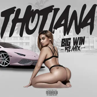 Thotiana (Remix) by Big Win