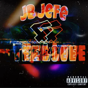 4thelove by Jb Jefe