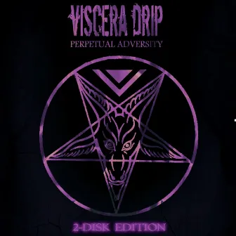 Perpetual Adversity by Viscera Drip