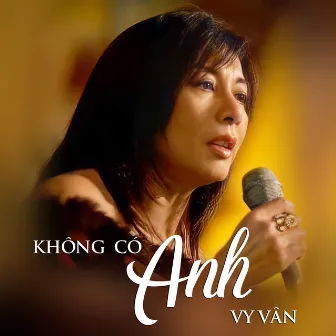 Không Có Anh by VÝ Vân