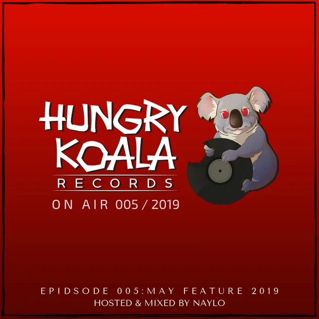 Hungry Koala On Air, 005, 2019 - Mixed By Naylo