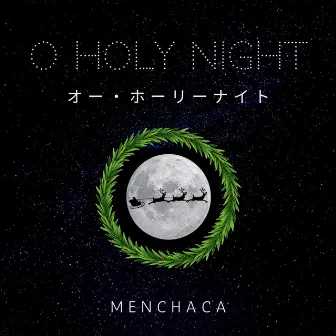 O Holy Night by Menchaca