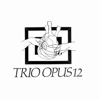 Trio Opus 12 by Trio Opus 12