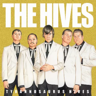 Tyrannosaurus Hives by The Hives